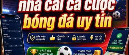 nhà cái cá cược bóng đá uy tín